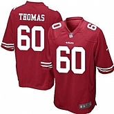 Nike Men & Women & Youth 49ers #60 Thomas Red Team Color Game Jersey,baseball caps,new era cap wholesale,wholesale hats